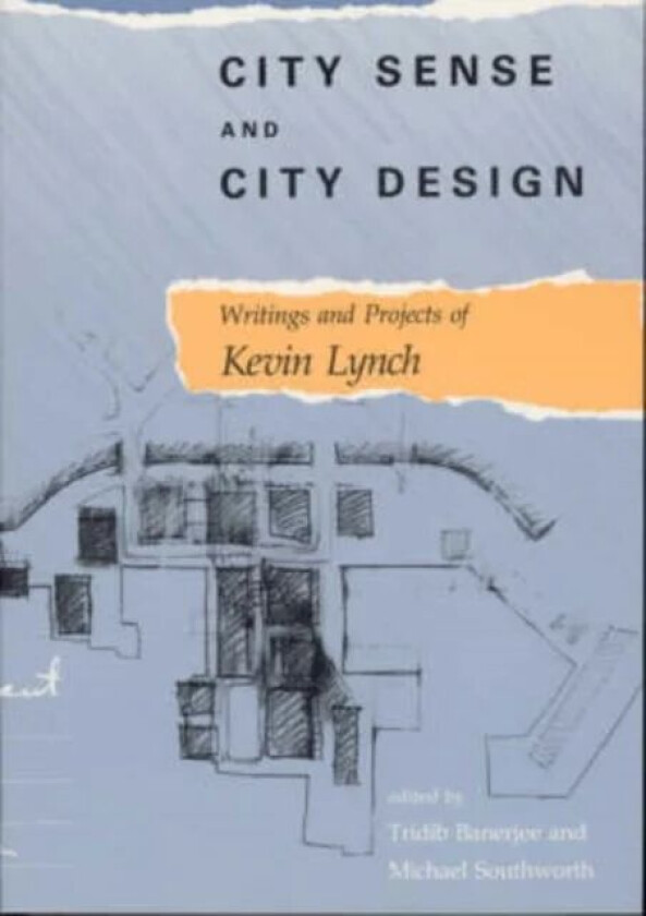 City Sense and City Design av Kevin Lynch