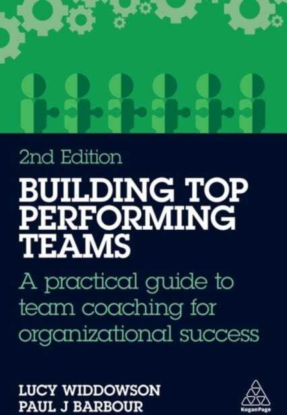 Building TopPerforming Teams A practical guide to team coaching for organizational success