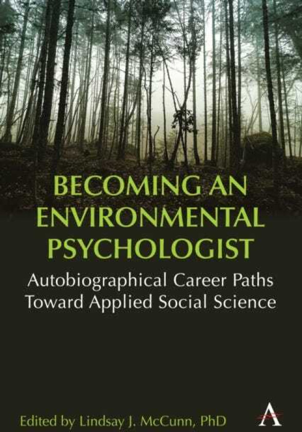 Becoming an Environmental Psychologist Autobiographical Career Paths Toward Applied Social Science.