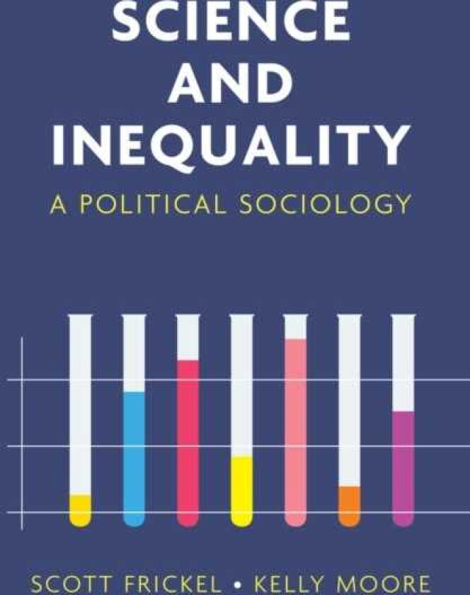 Science and Inequality A Political Sociology