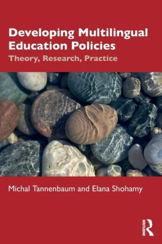 Developing Multilingual Education Policies av Michal (Tel Aviv University Israel) Tannenbaum, Elana Shohamy
