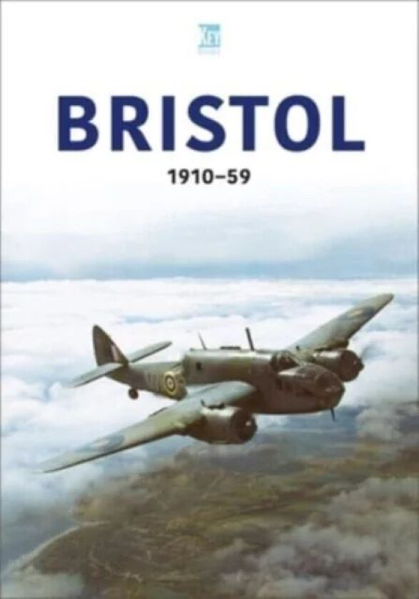 Bristol 1910-59 av Key Publishing