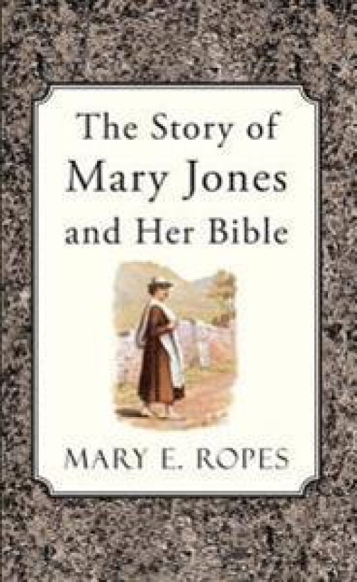 The Story of Mary Jones and Her Bible