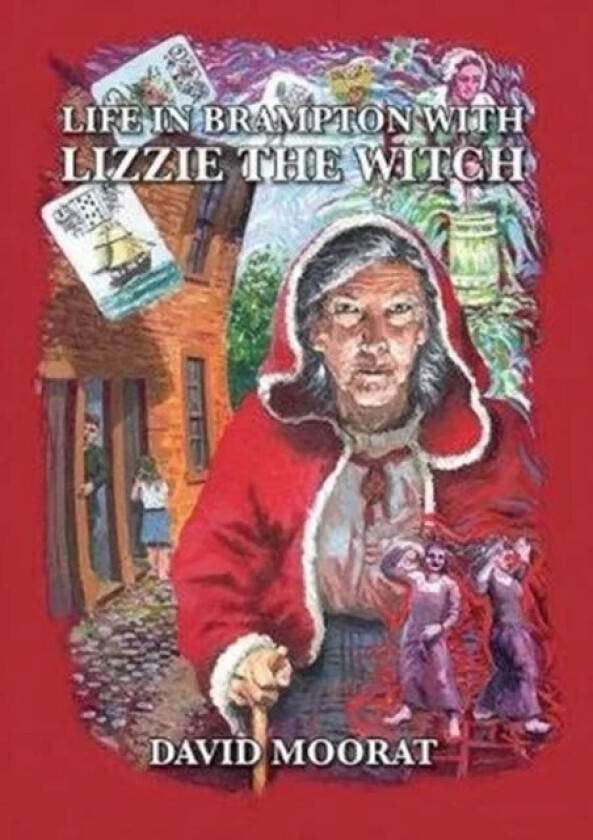 Life in Brampton with Lizzie the Witch av David Moorat