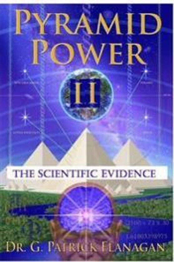 Pyramid Power II: The Scientific Evidence