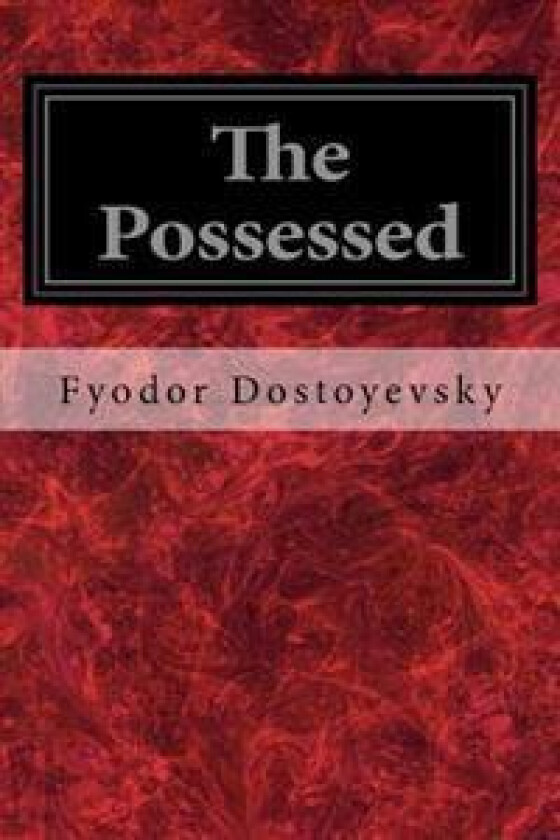 The Possessed: or, The Devils
