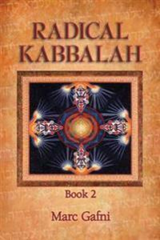 RADICAL KABBALAH BOOK 2