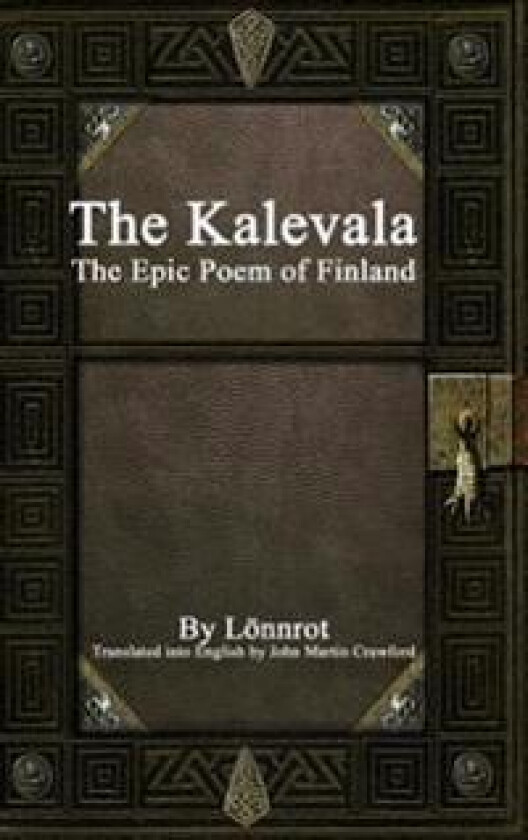 The Kalevala: the Epic Poem of Finland