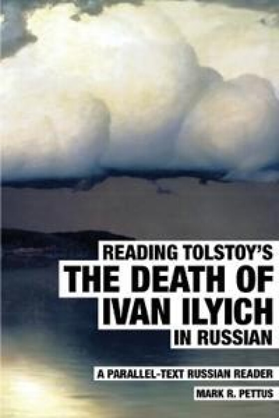 Reading Tolstoy's The Death of Ivan Ilyich in Russian