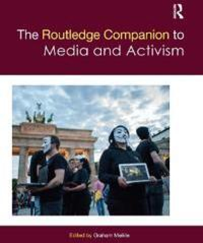 The Routledge Companion To Media And Activism