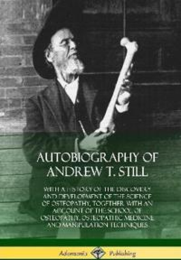 Autobiography of Andrew T. Still