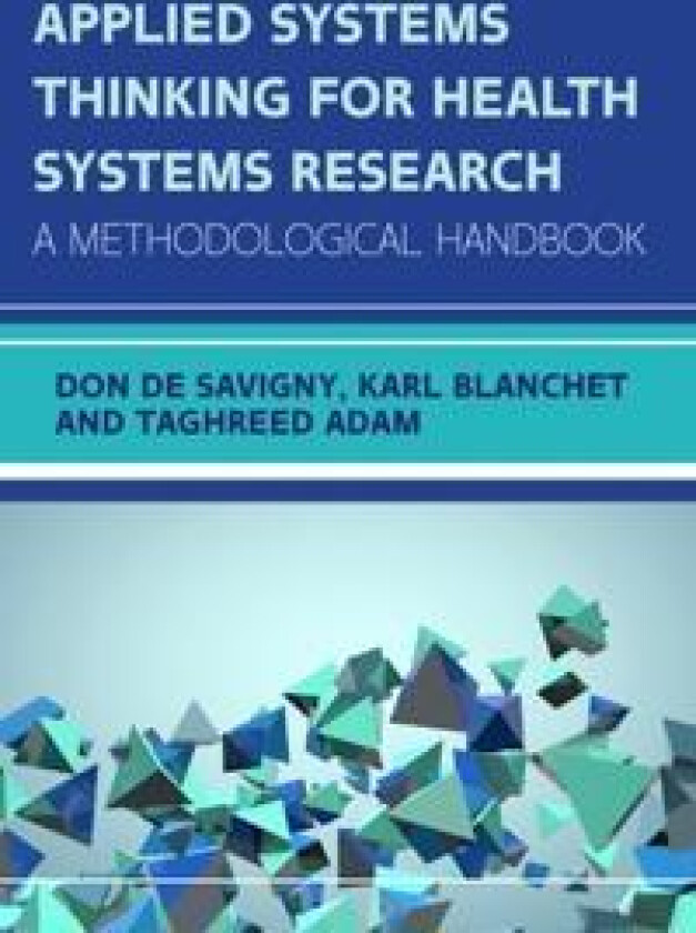 Applied Systems Thinking for Health Systems Research: A Methodological Handbook