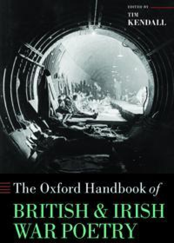 The Oxford Handbook of British and Irish War Poetry