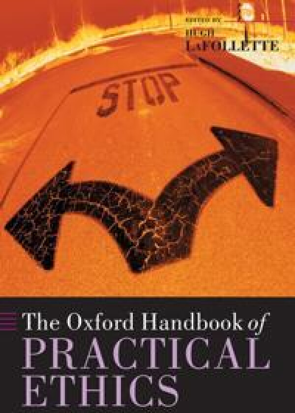 The Oxford Handbook of Practical Ethics