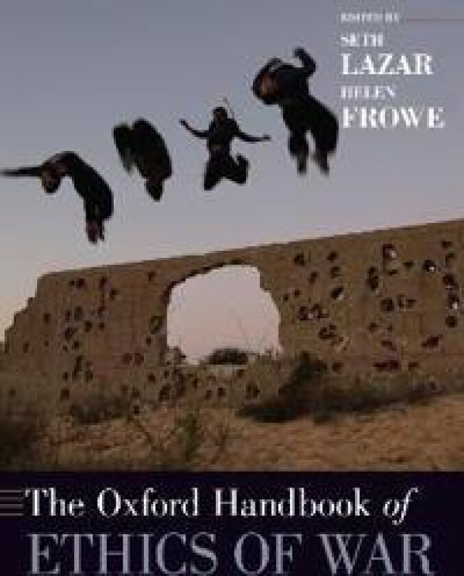 The Oxford Handbook of Ethics of War