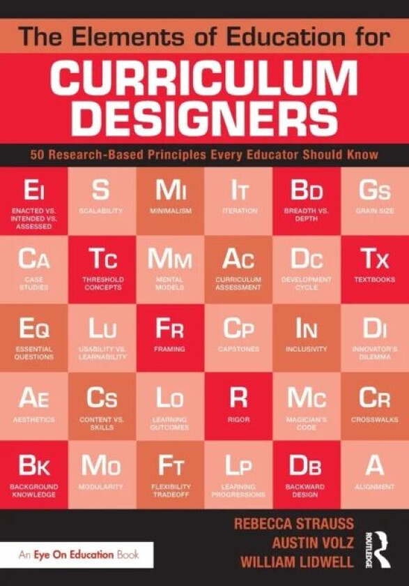 The Elements of Education for Curriculum Designers av Rebecca Strauss, Austin Volz, William Lidwell