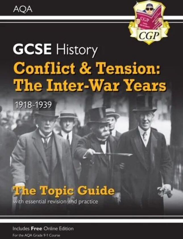 GCSE History AQA Topic Guide - Conflict and Tension: The Inter-War Years, 1918-1939 av CGP Books