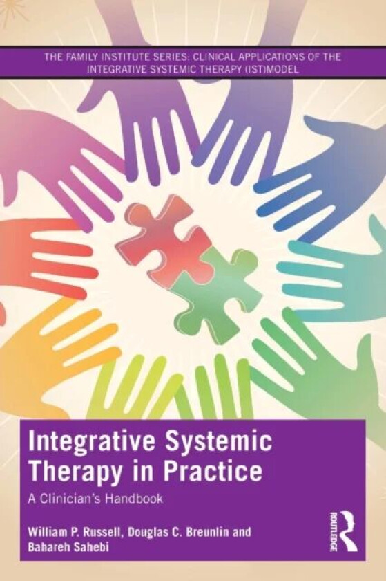 Integrative Systemic Therapy in Practice av William P. Russell, Douglas C. Breunlin, Bahareh Sahebi