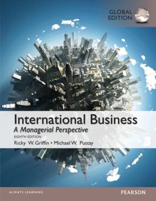 International Business, Global Edition av Ricky Griffin, Michael Pustay