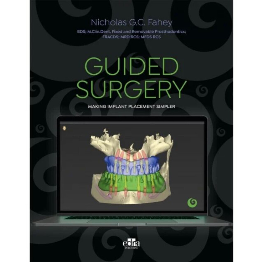 Guided Surgery av Nicholas G.C. Fahey