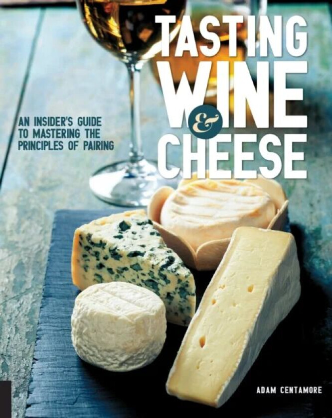Tasting Wine and Cheese av Adam Centamore