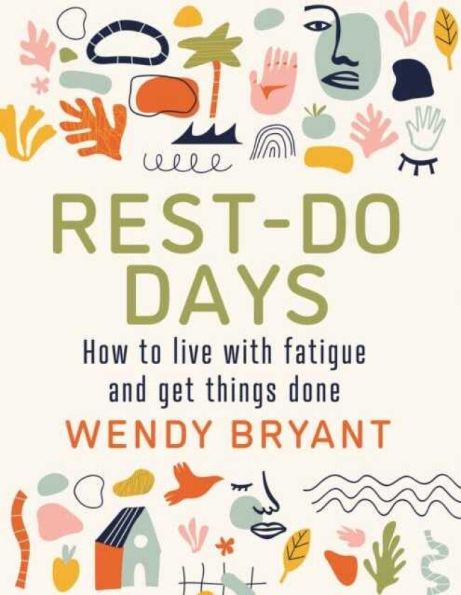RestDo Days How to live with fatigue and get things done