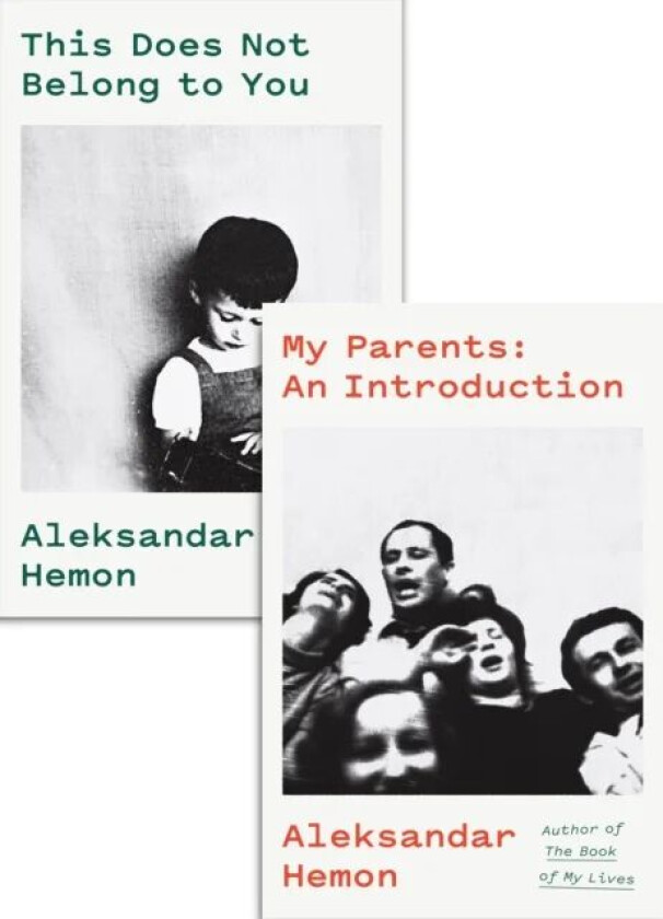 My Parents: An Introduction / This Does Not Belong to You av Aleksandar Hemon