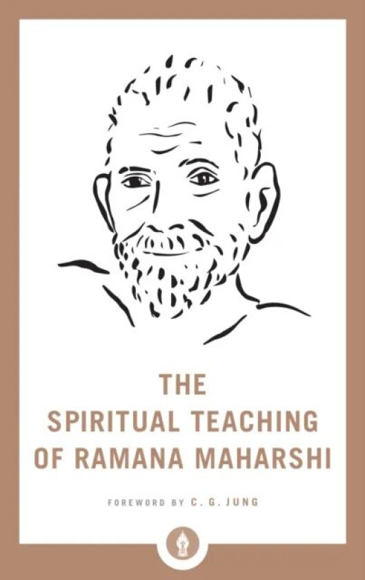 The Spiritual Teaching of Ramana Maharshi av Ramana Maharshi