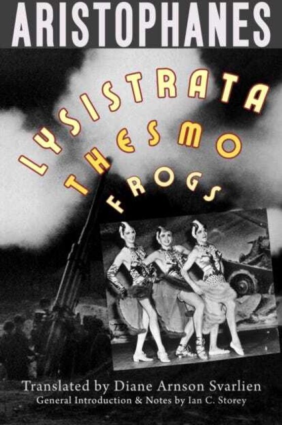 Lysistrata, Women at the Thesmophoria, Frogs