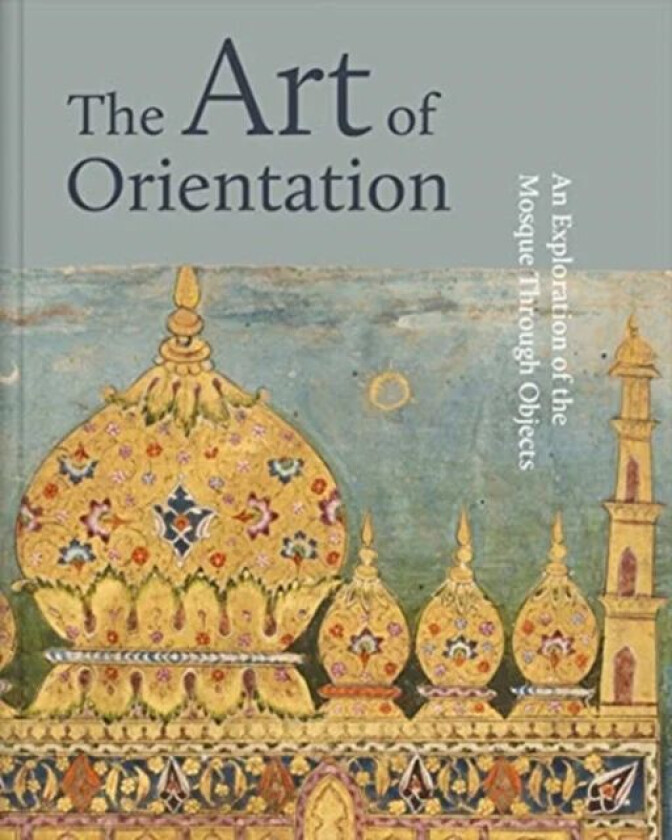 The Art of Orientation av Idries Trevathan, Mona Jalhami, Murdo MacLeod, Mona Mansour