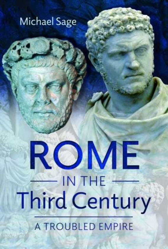 Rome in the Third Century A Troubled Empire