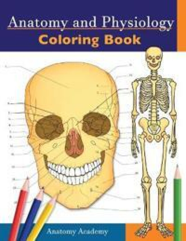 Anatomy and Physiology Coloring Book