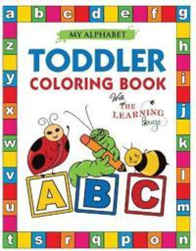 My Alphabet Toddler Coloring Book with The Learning Bugs