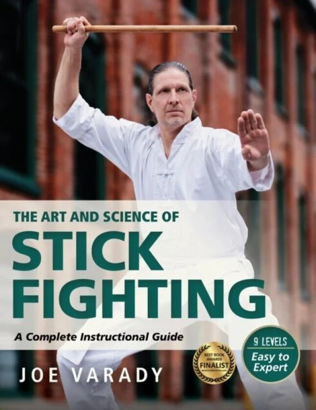 The Art and Science of Stick Fighting av Joe Varady
