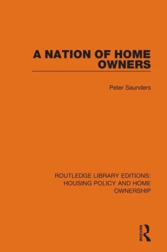 A Nation of Home Owners av Peter Saunders