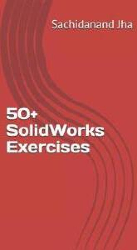 50+ SolidWorks Exercises