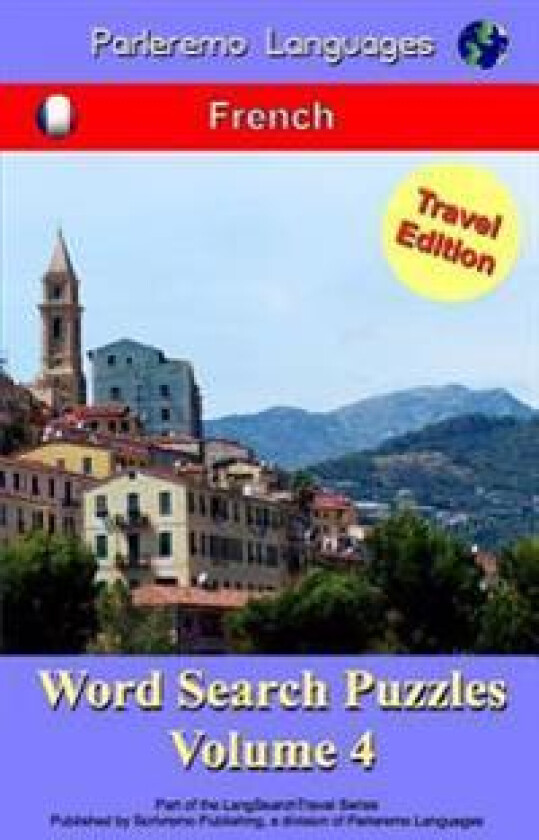 Parleremo Languages Word Search Puzzles Travel Edition French - Volume 4