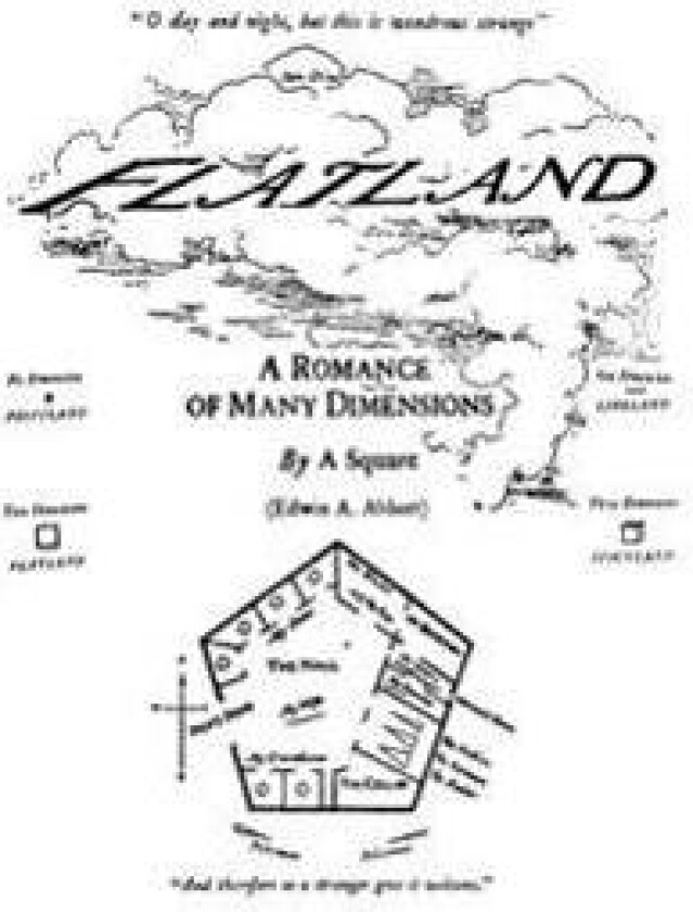 Flatland: A Romance of Many Dimensions