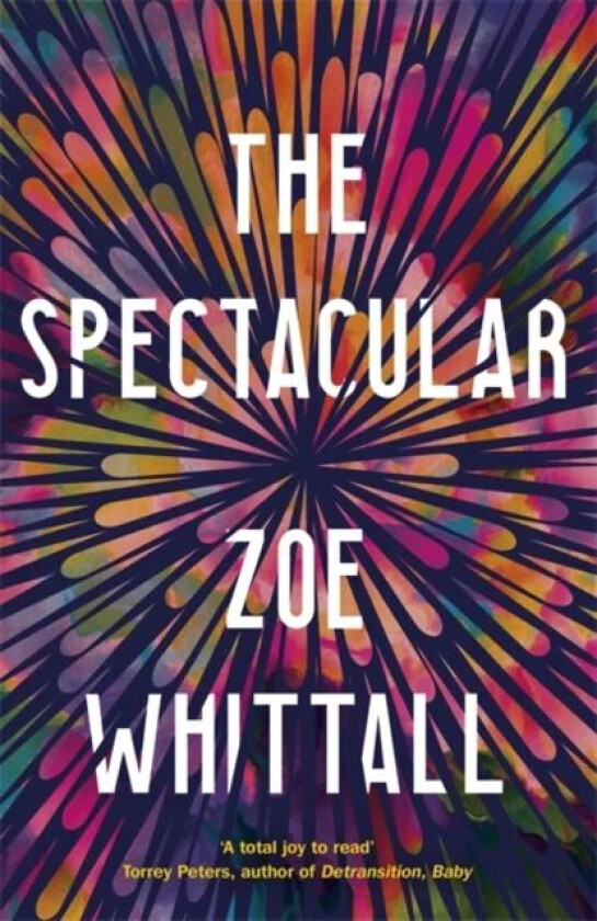 The Spectacular av Zoe Whittall