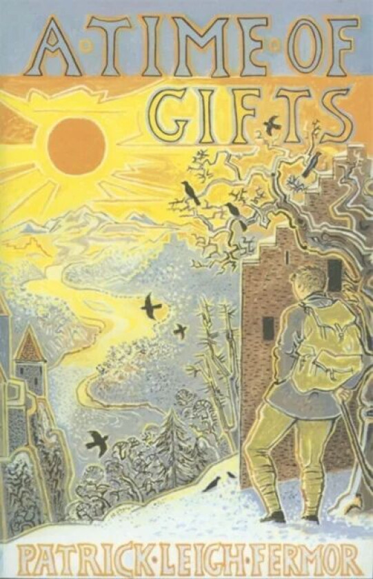 A Time of Gifts av Patrick Leigh Fermor