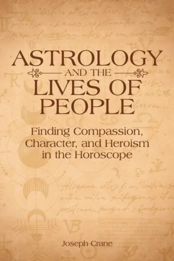 Astrology and the Lives of People av Joseph Crane