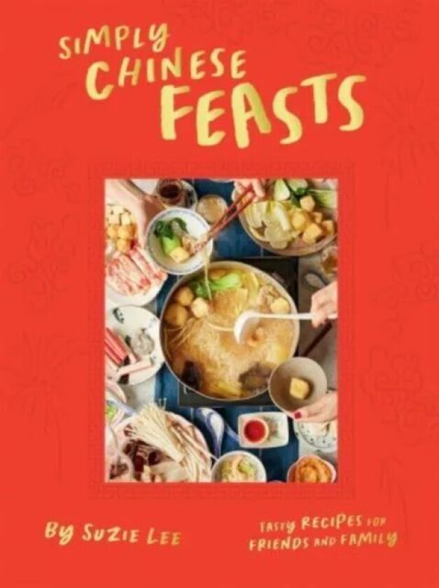Simply Chinese Feasts av Suzie Lee