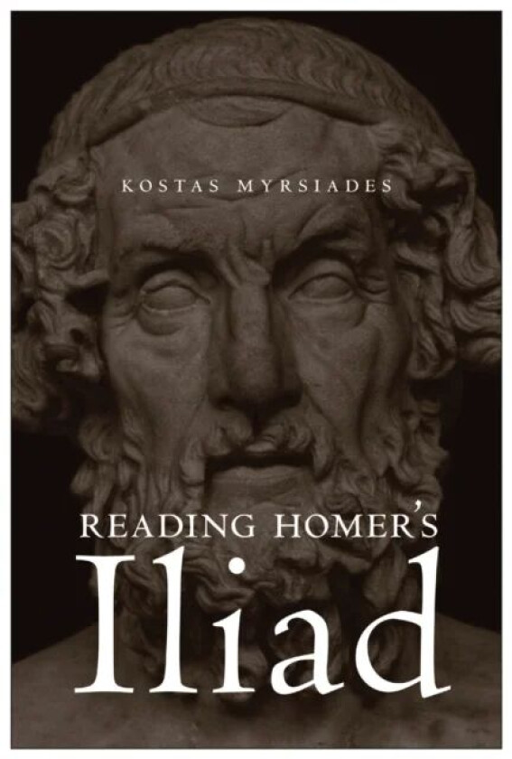 Reading Homer's Iliad av Kostas Myrsiades