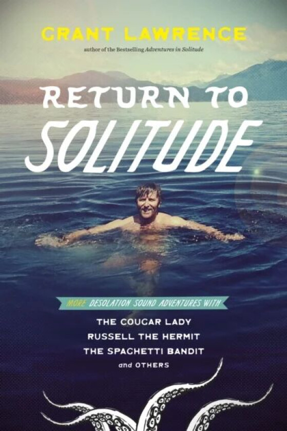 Return to Solitude av Grant Lawrence