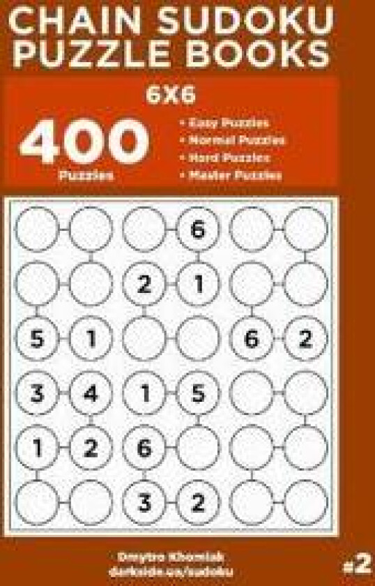 Chain Sudoku Puzzle Books - 400 Easy to Master Puzzles 6x6 (Volume 2)