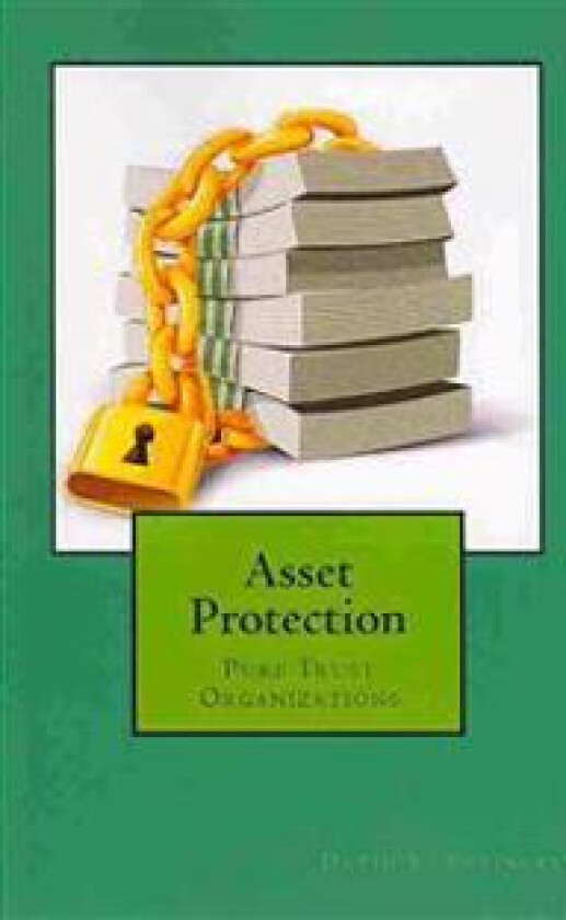 Asset Protection: Pure Trust Organizations