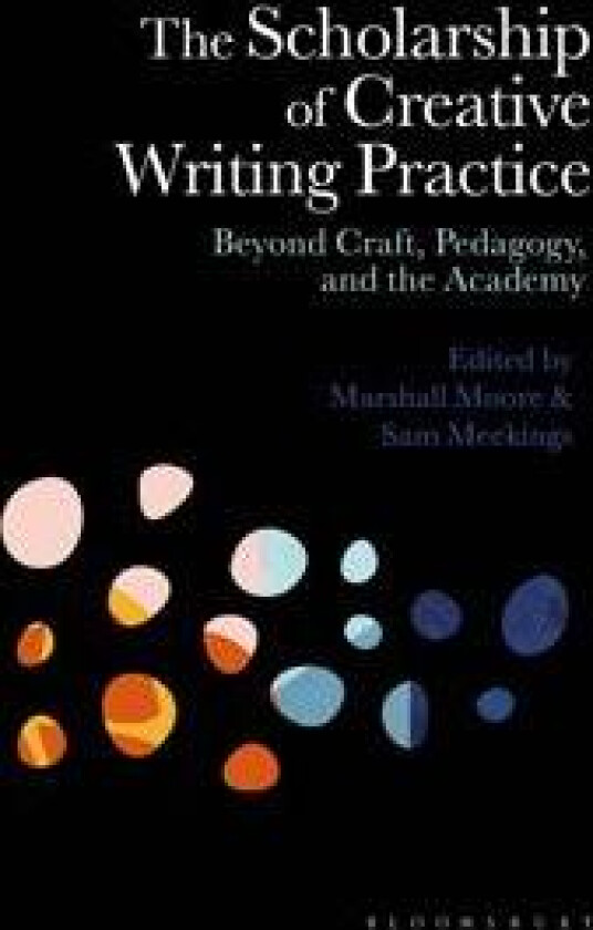 The Scholarship of Creative Writing Practice