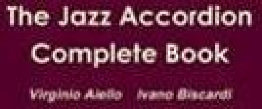 The Jazz Accordion Complete Book
