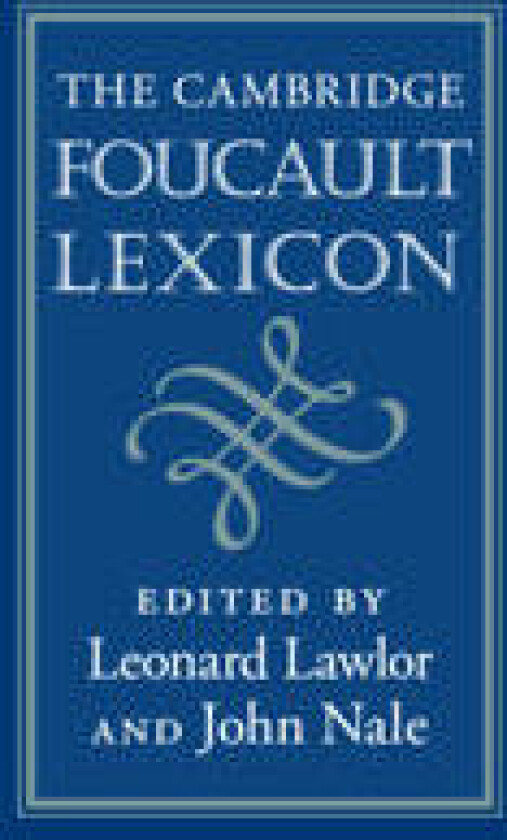 The Cambridge Foucault Lexicon