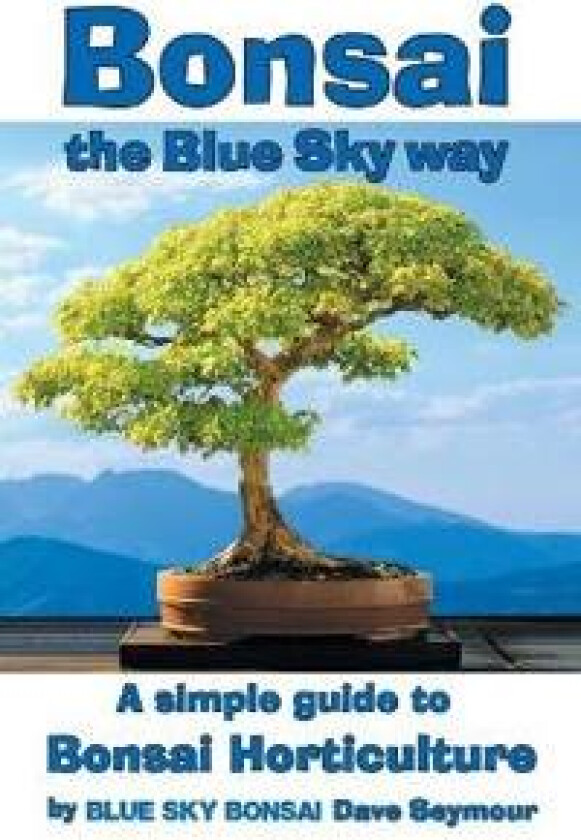 Bonsai, the Blue Sky way